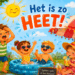 Het is zo heet